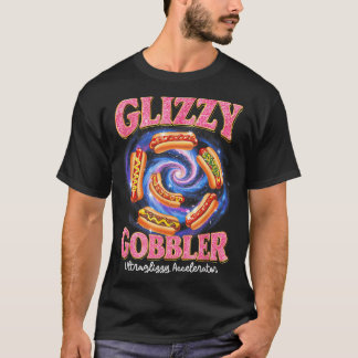 Glizzy Gobbler Ultraglizzy Accelvior Rolig Hotdog T Shirt