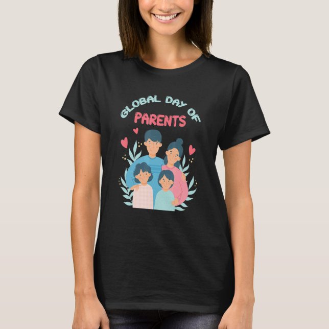 Global Day Of Parents June 1 United Nations T Shirt (Framsida)