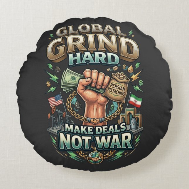 Global Grind Hård – Gör Affärer Inte Krig Rund Kudde (Framsidan)