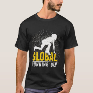 Global Running Day for Global Running Day & Sprint T Shirt