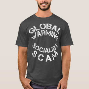 Global uppvärmning är en socialistisk scam t shirt