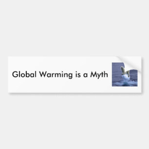 Global värme är en Myth Bildekal