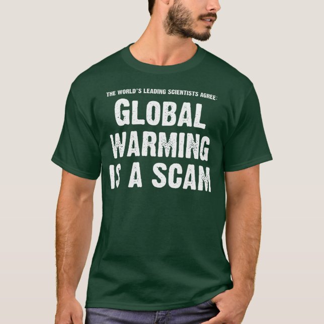 Global värme är en Scam T Shirt (Framsida)