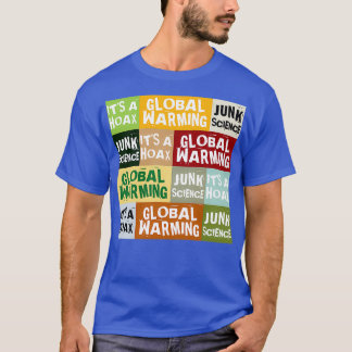 Global Warming Hoax T Shirt