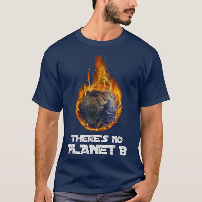 Globala uppvärmningsanläggningar: ingen planet B K T Shirt (Framsida)
