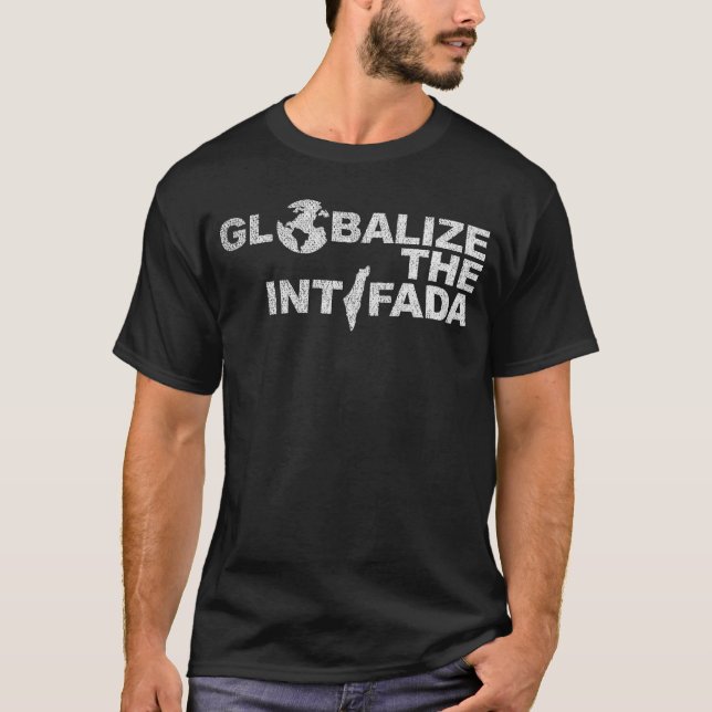 Globalize The Intifada shirt T Shirt (Framsida)