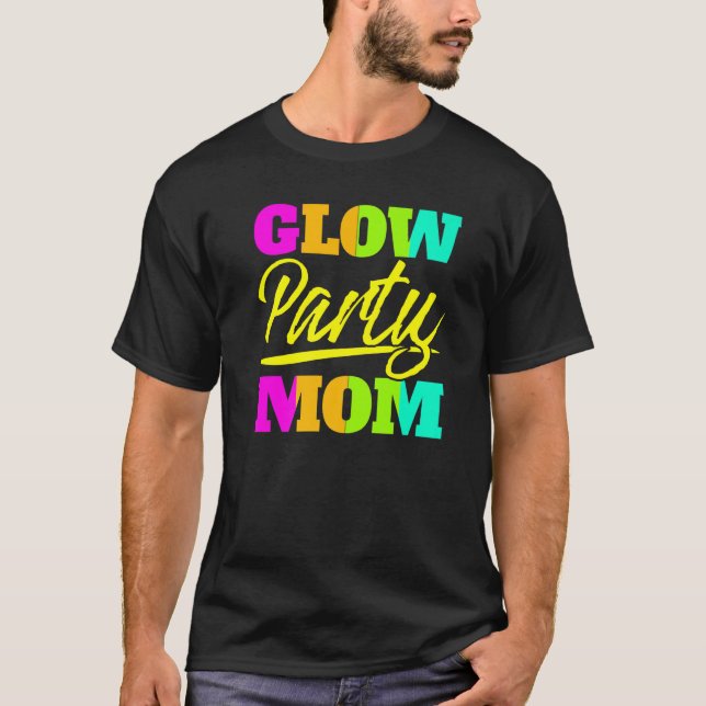 Glöd Party Mamma Neon Ljus Party Mors dag 1 T Shirt (Framsida)