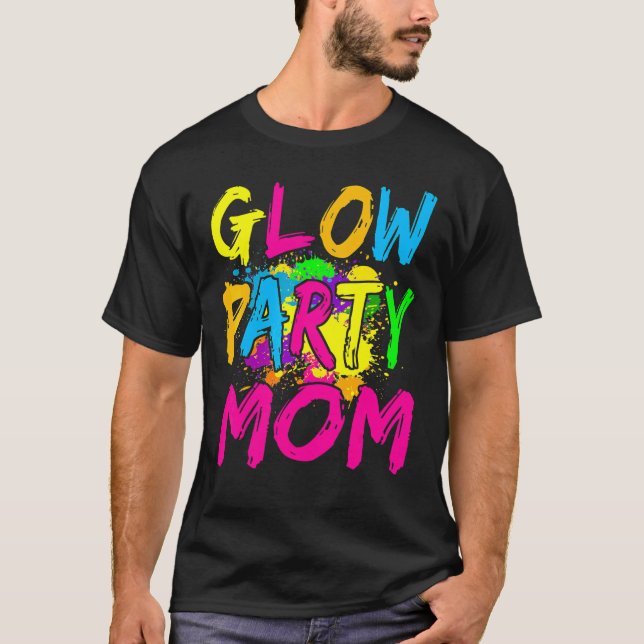 Glödskläder av Party med Party glöd Party Mamma T Shirt (Framsida)