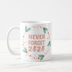 Glöm aldrig 2020, arbete från hemmet kaffemugg