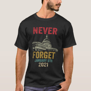 Glöm aldrig 6e i januari 2021, Distress T Shirt