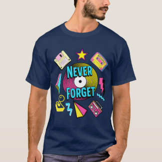 Glöm aldrig 90-talets retro-nostalgi vän t shirt