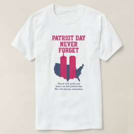 Glöm aldrig 911 20-årsdagen av patriotdagen 2021 t shirt