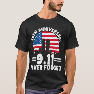 Glöm aldrig 9/11 20-årsdagen av patriotdagen t shirt