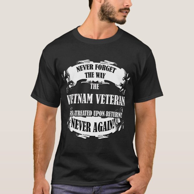 Glöm aldrig att den Vietnam veteran behandlades Tee Shirt (Framsida)