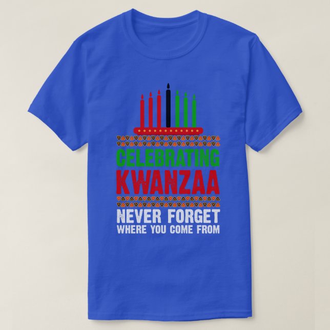Glöm aldrig att fira Kwanzaa T Shirt (Design framsida)