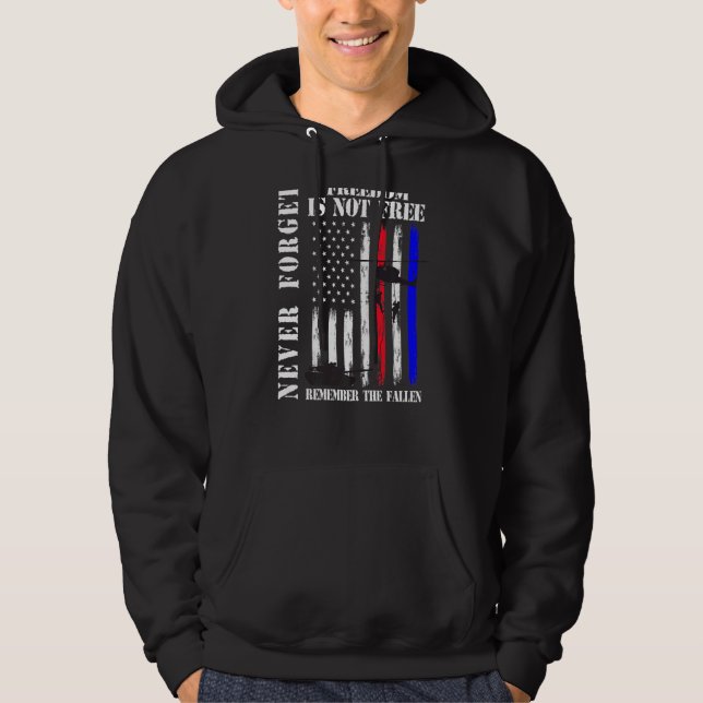 Glöm aldrig att frihet inte är fritt veteranemoria hoodie (Framsida)