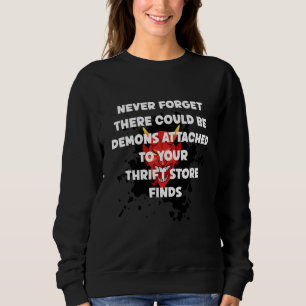 Glöm Aldrig Bort Att Det Kan Finnes Demonter I Sec T Shirt