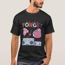 Glöm aldrig Cassette Floppy Disk VHS CD T Shirt