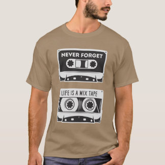 Glöm aldrig citat Livet är en mi-kassettband inspe T Shirt