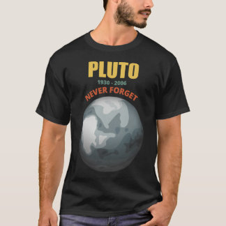 Glöm aldrig Coola för Pluto T Shirt