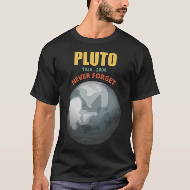 Glöm aldrig Coola för Pluto T Shirt (Framsida)