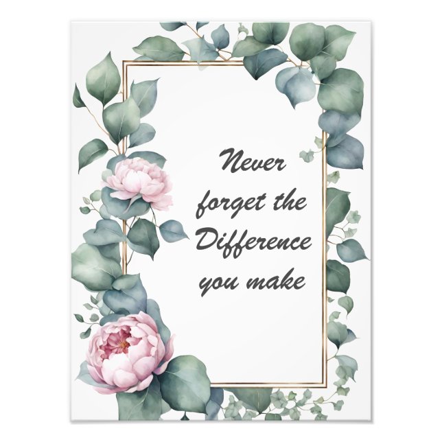 Glöm aldrig den skillnad du gör Blommigt Fototryck (Framsidan)