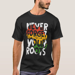 Glöm aldrig dina rötter Afro American Black Histor T Shirt