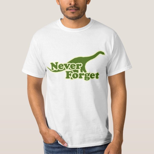 Glöm aldrig Dinosaurs Tee Shirt (Framsida)