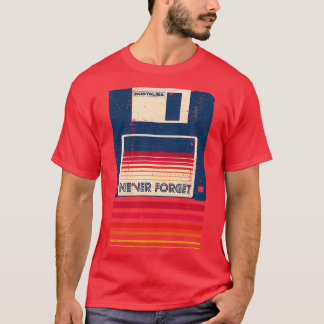 Glöm aldrig diskettenheten t shirt
