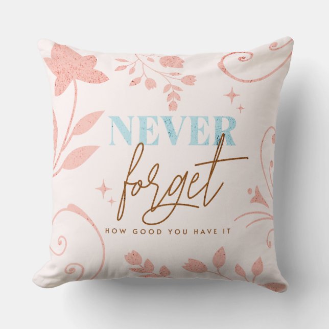 Glöm Aldrig Hur Bra Du Har Det Faith Pink Kudde (Framsida)