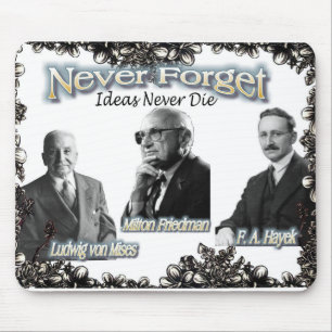 Glöm aldrig österrikarna Friedman, Hayek, Mises Musmatta