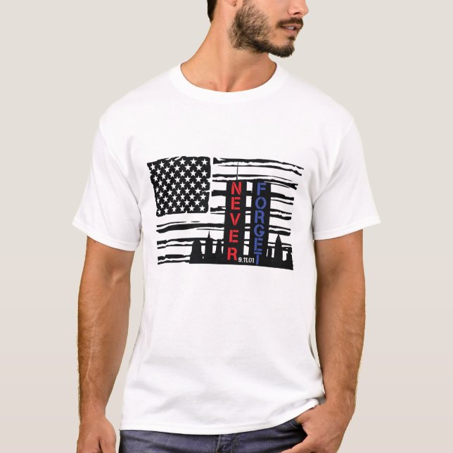 Glöm aldrig Patriot Day 9/11 T Shirt (Framsida)