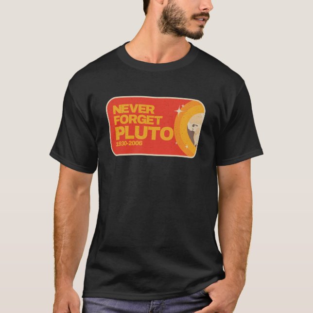 Glöm aldrig Planet Pluto T Shirt (Framsida)