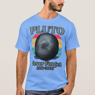Glöm aldrig Pluto 1930-2006 T Shirt