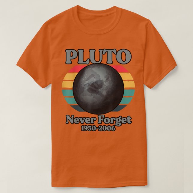 Glöm aldrig Pluto 1930-2006 T Shirt (Design framsida)