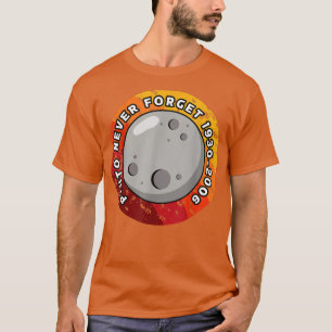Glöm aldrig Pluto 1930-2006 T Shirt