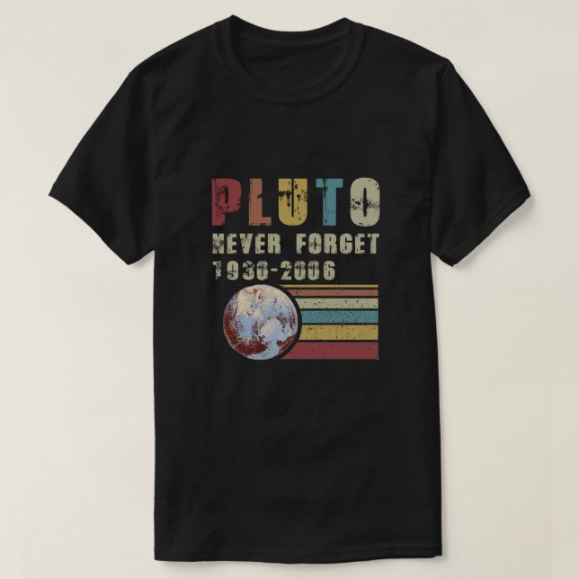 Glöm aldrig Pluto 1936-2006-planetskjorta T Shirt (Design framsida)