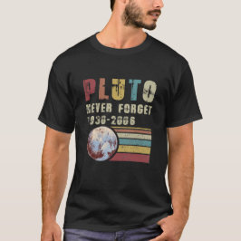 Glöm aldrig Pluto 1936-2006-planetskjorta T Shirt