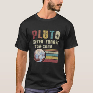 Glöm aldrig Pluto 1936-2006-planetskjorta T Shirt