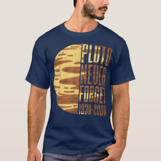 Glöm aldrig Pluto Astronomy Planet Space Science T Shirt