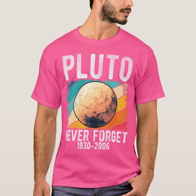 Glöm aldrig Pluto Astronomy Vinta 1930-2006 T Shirt (Framsida)
