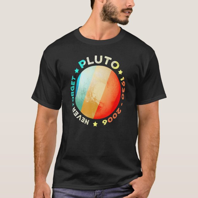 Glöm aldrig Pluto Funny Retro Planet Space Scie T Shirt (Framsida)