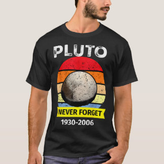Glöm aldrig Pluto Funny Space Science Retro Astro T Shirt