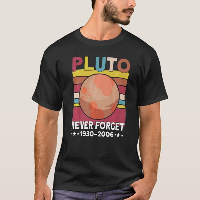 Glöm aldrig Pluto Planet Astronomy Earth Day T Shirt (Framsida)