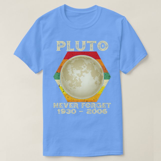 Glöm aldrig Pluto Planet Space Science Nerdy Astr T Shirt (Design framsida)