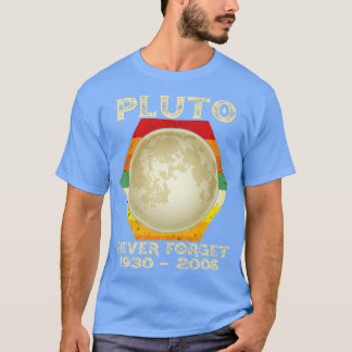 Glöm aldrig Pluto Planet Space Science Nerdy Astr T Shirt