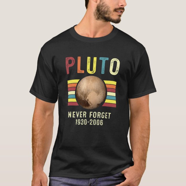 Glöm aldrig Pluto Planet Space Solar System 1 T Shirt (Framsida)