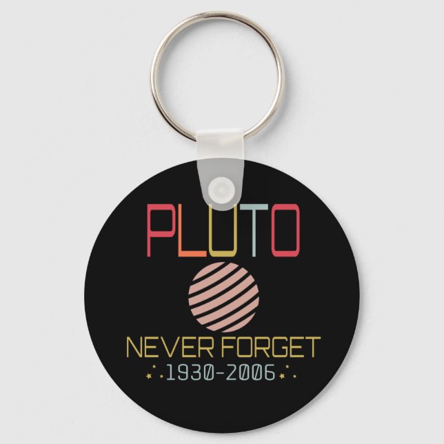 Glöm aldrig Pluto Retro Funny Space, Science Nyckelring (Framsida)