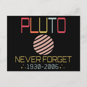 Glöm aldrig Pluto Retro Funny Space, Science Vykort