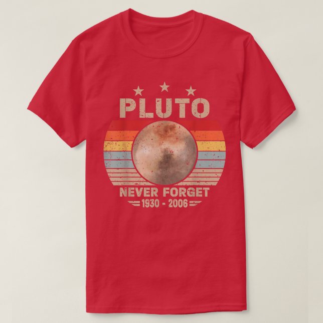 Glöm aldrig Pluto Retro Nerdy Astronomy Space Sci T Shirt (Design framsida)